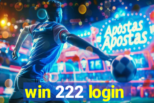 win 222 login